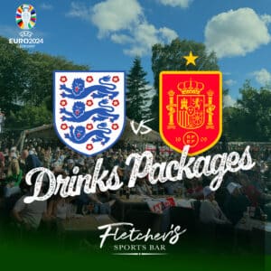 SPAIN VS ENGLAND: FLETCHER'S EURO 2024 FINAL DRINKS PACKAGES